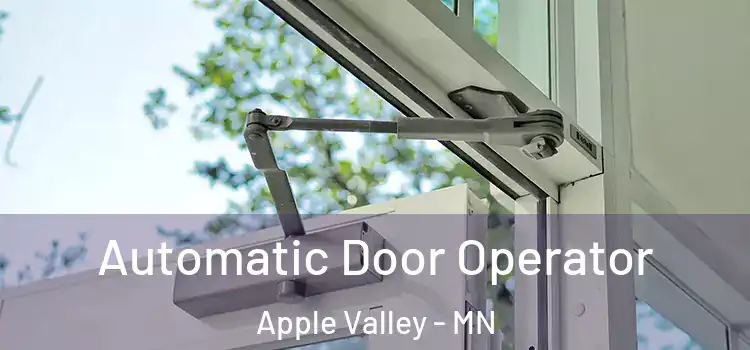 Automatic Door Operator Apple Valley - MN