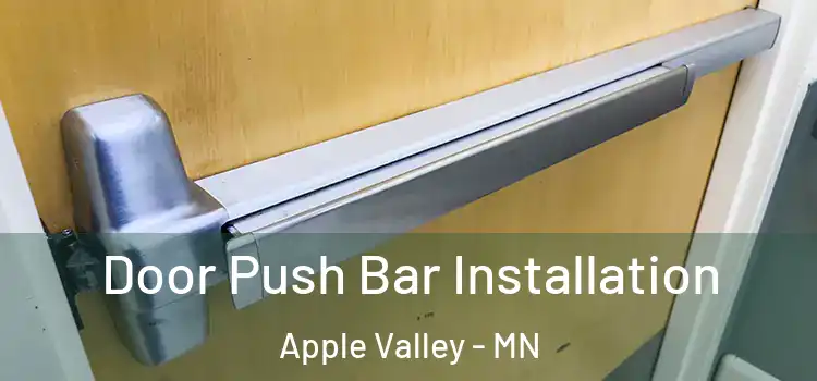 Door Push Bar Installation Apple Valley - MN