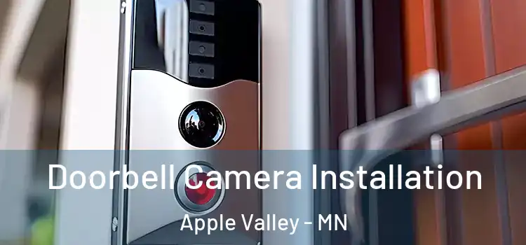  Doorbell Camera Installation Apple Valley - MN