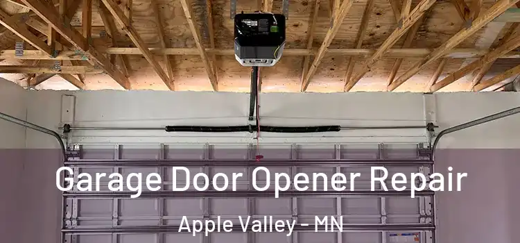  Garage Door Opener Repair Apple Valley - MN
