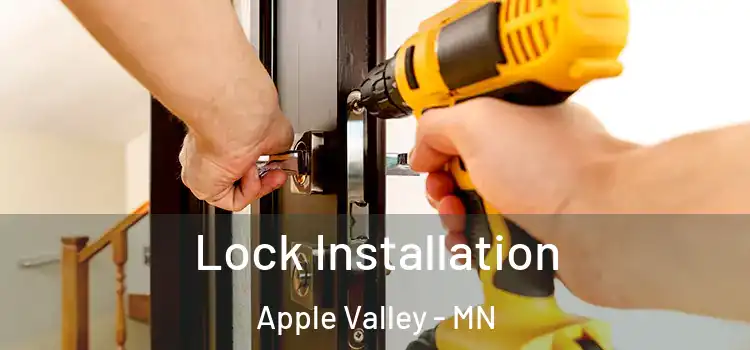 Lock Installation Apple Valley - MN