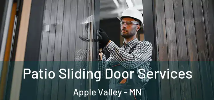 Patio Sliding Door Services Apple Valley - MN