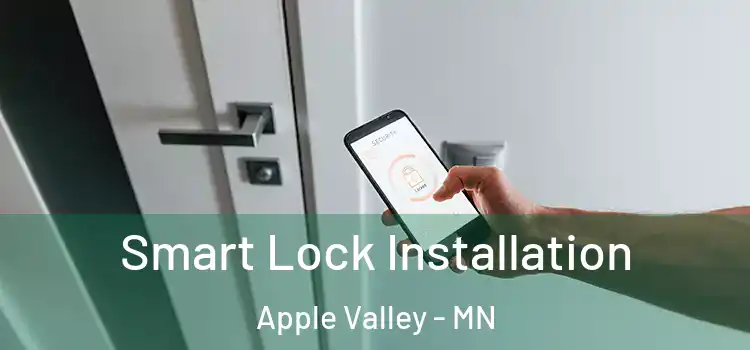 Smart Lock Installation Apple Valley - MN
